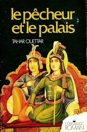 Le p?cheur et le palais - Tahar Ouettar