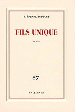 Image du vendeur pour Fils unique - St?phane Audeguy mis en vente par Book Hmisphres