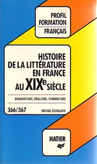 Imagen del vendedor de Histoire de la litt?rature et des id?es en France au XIXe si?cle - Michel Echelard a la venta por Book Hmisphres