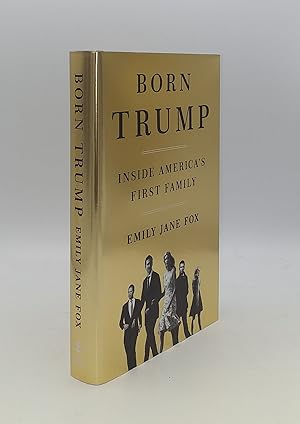 Image du vendeur pour BORN TRUMP Inside America's First Family mis en vente par Rothwell & Dunworth (ABA, ILAB)