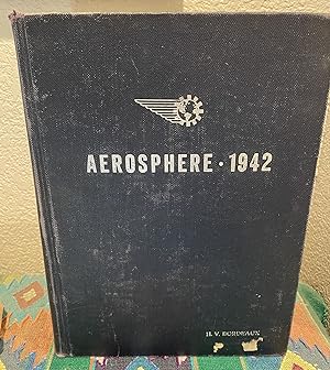 Seller image for Aerosphere 1942: Including Modern Aircraft, Aircraft Armament, Modern Aircraft Engines, Aircraft Statistics, Buyer's Guide for sale by Crossroads Books