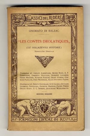 Seller image for Les Contes drolatiques". (Le sollazevoli historie). Seconda Decina. (I tre avvocati in erba - Come il re Francesco di Francia ruppe un lungo digiuno - I buoni discorsi delle monache di Poissy - Come fu costruito il castello d'Azay - La finta cortigiana - Il periodo della semplicit - La troppo cara notte d'amore - La predica del giocondo curato di Meudon - Il sccubo - Disperanza d'amore). Traduzioni di: A. Albertazzi, G. Biagi, A.F. Formiggini, U. Fracchia, G. Lipparini, G. Mazzoni, A. Panzini, G.Passini, C. Pavolini, D. Provenzal, S. Spaventa Filippi. for sale by Libreria Oreste Gozzini snc