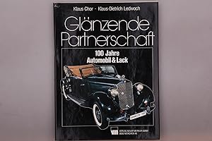Image du vendeur pour GLNZENDE PARTNERSCHAFT. 100 Jahre Automobil & Lack mis en vente par INFINIBU KG
