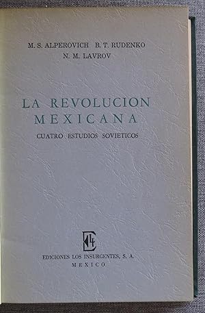 Imagen del vendedor de La Revolucin Mexicana. Cuatro Estudios Soviticos a la venta por Librera Urbe