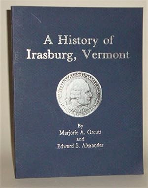 Immagine del venditore per A History of Irasburg, Vermont venduto da Azarat Books