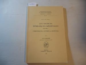 Les Sources Hébraïques Médiévales, Volume I.: Chroniques, Lettres et Responsa (Typologie des Sour...
