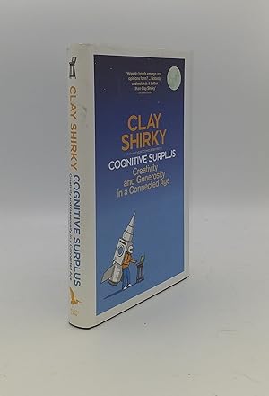 Seller image for COGNITIVE SURPLUS Creativity and Generosity in a Connected Age for sale by Rothwell & Dunworth (ABA, ILAB)