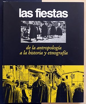 Las fiestas. De la antropología a la historia y etnografía.