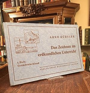 Image du vendeur pour Das Zeichnen im erdkundlichen Unterricht : Erstes Heft: Grossdeutschland. mis en vente par Antiquariat an der Stiftskirche