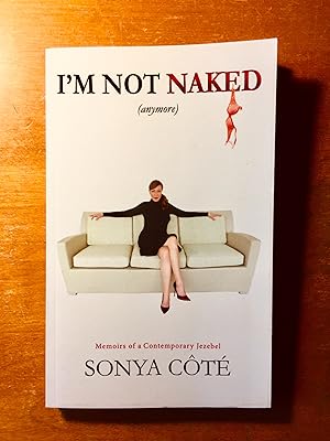 I'm Not Naked (Anymore): Memoirs of a Contemporary Jezebel