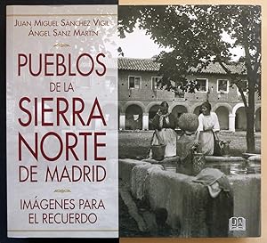 Pueblos de la Sierra Norte de Madrid. Imágenes para el recuerdo.