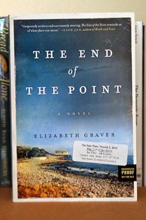 Bild des Verkufers fr The End of the Point: A Novel ***ADVANCE READERS COPY*** zum Verkauf von Beaver Bridge Books