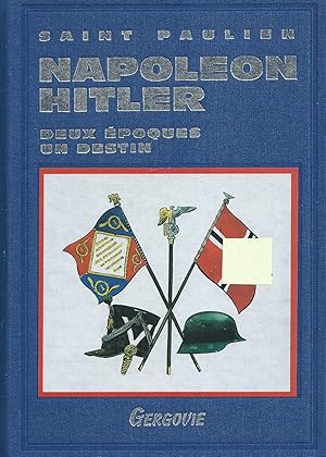 Immagine del venditore per Napolon, Hitler - Deux poques, un destin venduto da Fellner Art Books