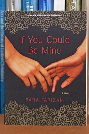 Imagen del vendedor de If You Could Be Mine: A Novel ***ADVANCE READERS COPY*** a la venta por Beaver Bridge Books