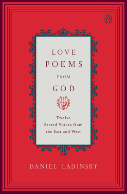 Seller image for Love Poems from God: Twelve Sacred Voices from the East and West (Paperback or Softback) for sale by BargainBookStores