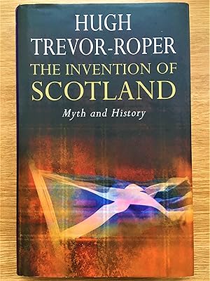 Seller image for THE INVENTION OF SCOTLAND, Myth and History for sale by Douglas Books