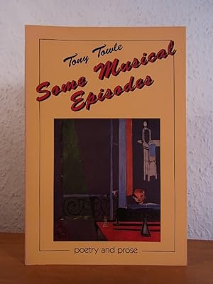 Some Musical Episodes. Poetry and Prose [signed by Tony Towle]