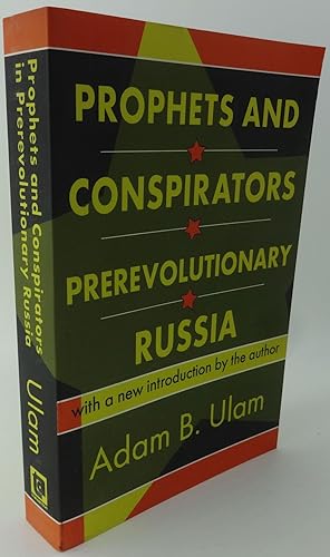 PROPHETS AND CONSPIRATORS PREREVOLUTIONARY RUSSIA