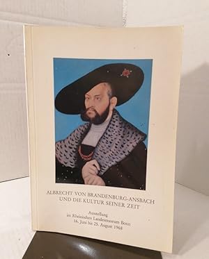 Bild des Verkufers fr Albrecht von Brandenburg-Ansbach und die Kultur seiner Zeit. zum Verkauf von Buchhandlung Loken-Books