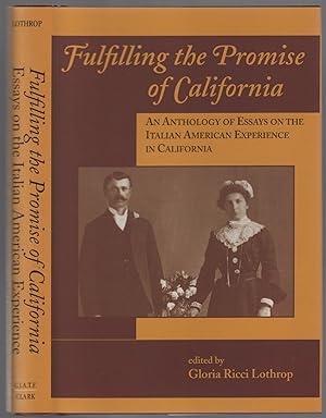 Immagine del venditore per Fulfilling the Promise of California: An Anthology of Essays on the Italian American Experience in California venduto da Between the Covers-Rare Books, Inc. ABAA