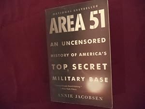 Imagen del vendedor de Area 51. An Uncensored History of America's Top Secret Military Base. a la venta por BookMine