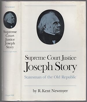 Imagen del vendedor de Supreme Court Justice Joseph Story: Statesman of the Old Republic a la venta por Between the Covers-Rare Books, Inc. ABAA