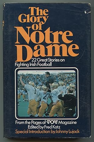 Bild des Verkufers fr The Glory of Notre Dame: 22 Great Stories on Fighting Irish Football from the Pages of Sport Magazine zum Verkauf von Between the Covers-Rare Books, Inc. ABAA
