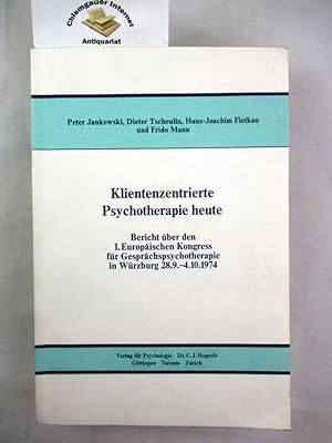 Klientenzentrierte Psychotherapie heute : Bericht über den I. Europäischen Kongress für Gesprächs...