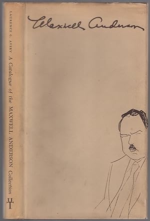 Immagine del venditore per A Catalogue of the Maxwell Anderson Collection at The University of Texas venduto da Between the Covers-Rare Books, Inc. ABAA