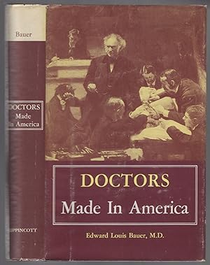 Bild des Verkufers fr Doctors Made in America zum Verkauf von Between the Covers-Rare Books, Inc. ABAA