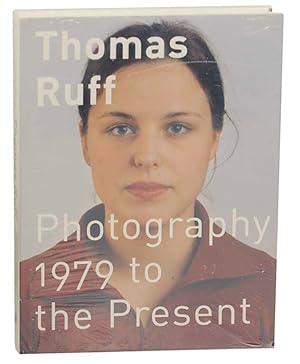 Bild des Verkufers fr Thomas Ruff: 1979 to the Present zum Verkauf von Jeff Hirsch Books, ABAA