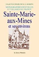 Immagine del venditore per Sainte-marie-aux-mines Et Ses Environs venduto da RECYCLIVRE