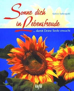 Imagen del vendedor de Sonne dich in Lebensfreude - damit deine Seele erwacht a la venta por Preiswerterlesen1 Buchhaus Hesse