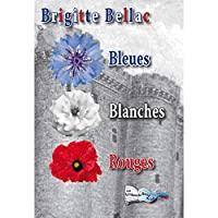 Imagen del vendedor de Bleues, Blanches, Rouges a la venta por RECYCLIVRE