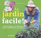 Bild des Verkufers fr Le Jardin Facile : Techniques Et Astuces Pour Jardiniers Presss zum Verkauf von RECYCLIVRE