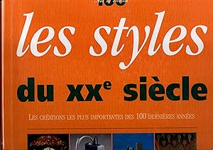 Immagine del venditore per Les styles du XXeme siecle.Les creations les plus importantes des 100 dernieres annees venduto da JP Livres
