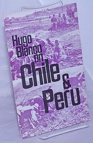 Seller image for Hugo Blanco on Chile and Peru for sale by Bolerium Books Inc.