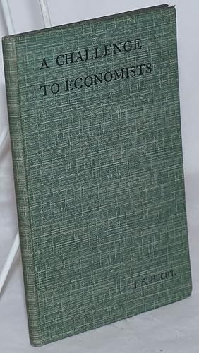 Immagine del venditore per A Challenge to Economists venduto da Bolerium Books Inc.