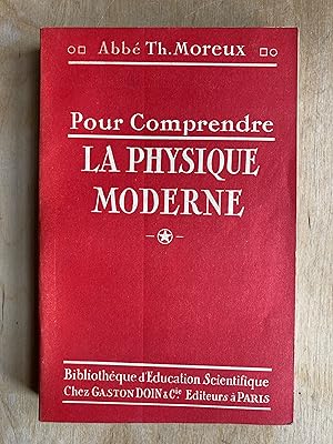 La physique moderne (Pour comprendre)