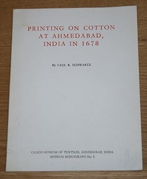 Seller image for Printing on Cotton at Ahmedabad India in 1678. Museum Monograph No. 1. for sale by Antiquariat Gallenberger