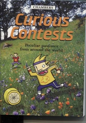 Seller image for CURIOUS CONTESTS : PECULIAR PASTIMES FROM AROUND THE WORLD for sale by Dromanabooks