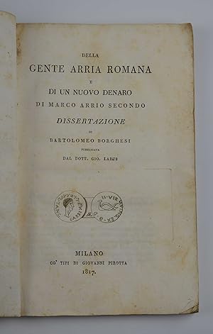 Della gente Arria romana e di un nuovo denaro di Marco Arrio Secondo dissertazione. pubblicata da...