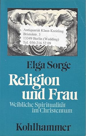Seller image for Religion und Frau - Weibliche Spiritualitt im Christentum. Dritte Auflage for sale by Klaus Kreitling