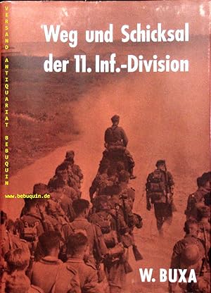 Bild des Verkufers fr Weg und Schicksal der 11. Infanterie-Division. zum Verkauf von Antiquariat Bebuquin (Alexander Zimmeck)