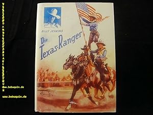 Imagen del vendedor de Die Texas - Ranger. Nach den Berichten und Aufzeichnungen Billy Jenkins. a la venta por Antiquariat Bebuquin (Alexander Zimmeck)