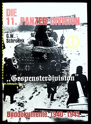 Bild des Verkufers fr Die 11. Panzerdivision "Gespensterdivision". Bilddokumente 1940 - 1945. zum Verkauf von Antiquariat Bebuquin (Alexander Zimmeck)