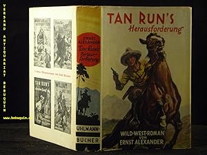 Bild des Verkufers fr Tan Run's Herausforderung. Wild-West-Roman. zum Verkauf von Antiquariat Bebuquin (Alexander Zimmeck)