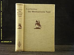 Image du vendeur pour Der Mexikanische Tiger. mis en vente par Antiquariat Bebuquin (Alexander Zimmeck)