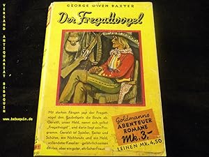 Bild des Verkufers fr (d.i. Max Brand alias Frederick Schiller Faust) Der Fregattvogel. D.v. Ravi Ravendro. zum Verkauf von Antiquariat Bebuquin (Alexander Zimmeck)