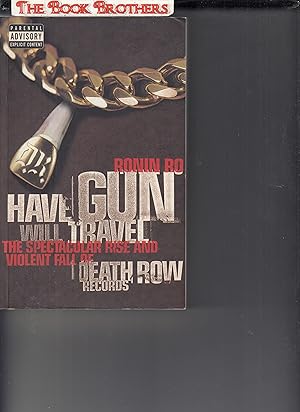 Imagen del vendedor de Have Gun Will Travel : Spectacular Rise and Violent Fall of Death Row Records a la venta por THE BOOK BROTHERS
